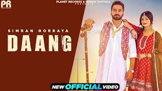 Daang Official Video  Simran Gorraya  Mr WOW l Punjabi Song 2023 [upl. by Gnilyam352]