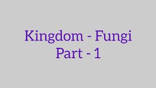 Kingdom  Fungi Part  1 neetbiology [upl. by Dael]