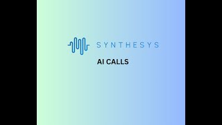 Synthesys AI Calls  Walkthrough [upl. by Nosrej990]