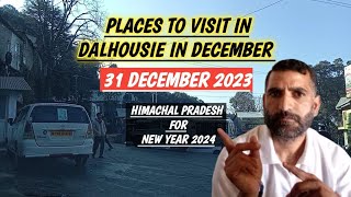 Dalhousie Himachal Pradesh Tourist Places To visit for New year 2024  Places To visit in Dalhousie [upl. by Inittirb]