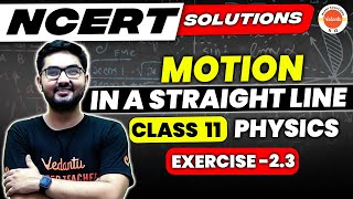 Motion in a Straight Line Class 11 Physics  NCERT EXERCISE 23  Physics NCERT  Chandan Sir [upl. by Haduhey]