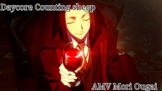 「AMVampDaycore」Counting sheep 【Mori Ougai】Bungou Stray Dogs [upl. by Rocco453]