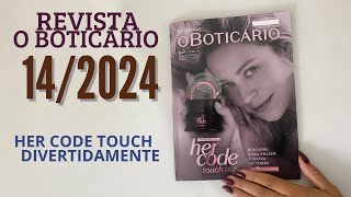 REVISTA O BOTICARIO CICLO 142024 HER CODE TOUCH  DIVERTIDAMENTE [upl. by Alyahc894]