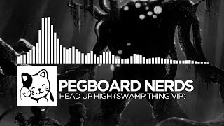 Pegboard Nerds  Head Up High Swamp Thing VIP [upl. by Nairadas340]