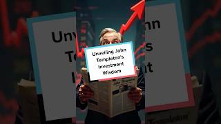 Unveiling John Templetons Investment Wisdom [upl. by Gordie945]