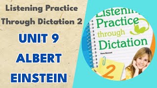 Unit 9 Albert Einstein  Listening Practice Through Dictation 2 [upl. by Aivizt]