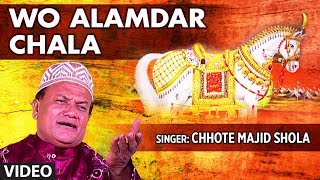 Official  Wo Alamdar Chala Full HD Video Song  TSeries Islamic Music  Chhote Majid Shola [upl. by Wilsey]