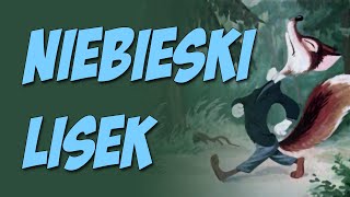 NIEBIESKI LISEK Bajanie na ścianie [upl. by Laehcim]