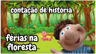 🔴HISTORIA INFANTIL  FERIAS NA FLORESTA [upl. by Fabri]