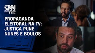 Propaganda eleitoral na TV Justiça pune Nunes e Boulos  CNN ARENA [upl. by Parent]