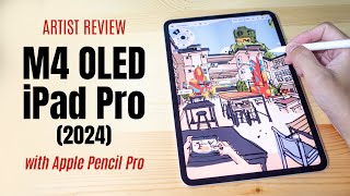 Artist Review M4 iPad Pro amp Apple Pencil Pro [upl. by Eicnan]