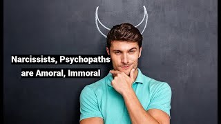 BEWARE Narcissists Psychopaths are Immoral Amoral Kohlberg’s Stages of Moral Development [upl. by Enelegna]