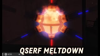 QSERF meltdown  PC remake [upl. by Aridan]