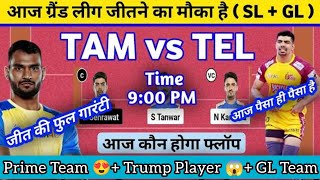 TAM vs TEL Dream11 Team Prediction  TAM vs TEL Dream11 Team  Tamil Thalaivas vs Telugu Titans [upl. by Yasmeen]