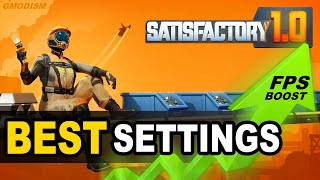 Satisfactory 10 Increase Performance FPS amp Best Graphics For Your PC [upl. by Casper]