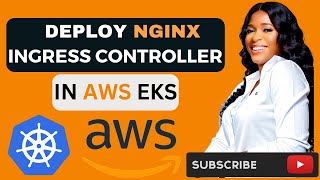 How to Deploy An Nginx Ingress Controller in AWS EKS   Kubernetes Networking Handson Tutorial [upl. by Irac981]