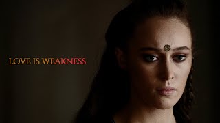 The 100 Lexa  Love Is Weakness [upl. by Terag188]