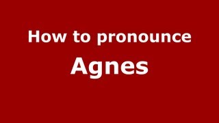 How to Pronounce Agnes  PronounceNamescom [upl. by Decamp259]