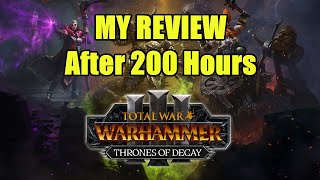 My Review After 200 Hours  Thrones of Decay DLC  Update 50  Total War Warhammer 3 [upl. by Eicaj]