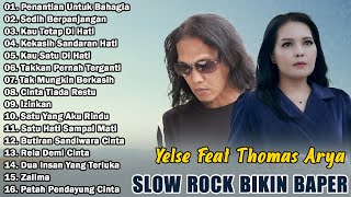 THOMAS ARYA FEAT YELSE  Lagu Slow Rock Virall TikTok Enak Didengar 2024 [upl. by Eniahpets]