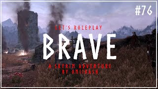 Lets Roleplay TES V Skyrim  Brave  S4 E3 [upl. by Atnahsa731]