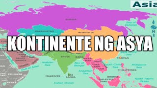 Ang Kontinente Ng Asya [upl. by Hallam]