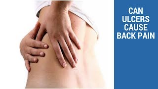 CAN ULCERS CAUSE BACK PAIN [upl. by Ytsirk]