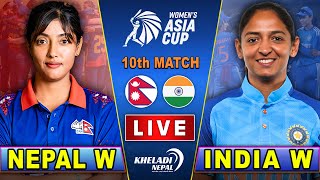 NEPAL WOMEN vs INDIA WOMEN MATCH  10th match  Womens Asia Cup 2024  Live score amp Commentary [upl. by Devitt]