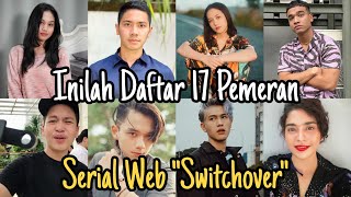 DAFTAR LENGKAP PEMAIN SERIAL SWITCHOVER VIDIO FT Adhisty Zara Emir Mahira Dan Fadly Faisal [upl. by Lira]