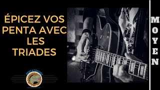 IMPROVISATION GUITARE BLUES  Épicez vos pentatoniques avec les triades 1 [upl. by Valerlan]