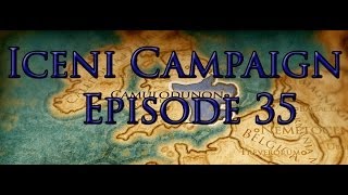 Total War Rome 2 Iceni Campaign with Commentary Part 35 [upl. by Giacomo]