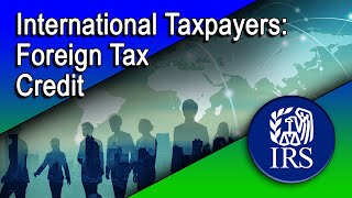 International TaxpayersForeign Tax Credit [upl. by Quigley534]