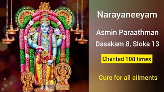 Asmin Paraathman Narayaneeyam Sloka Cure for all ailments Dasaka 8 Verse 13108 times anitaram [upl. by Rehsa187]