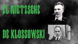 El Nietzsche de Klossowski Impulsos Fantasmas Simulacros y el Eterno Retorno [upl. by Erodoeht]