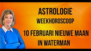 ASTROLOGIE WEEKHOROSCOOP 3  10 FEBRUARI 2024 NIEUWE MAAN IN WATERMAN ASTROLOOG IRMA VAN DER WIJK [upl. by Ahsakat]