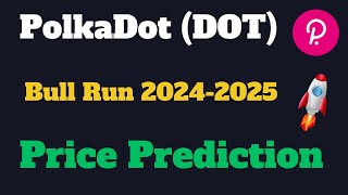 Polkadot Dot Price Prediction For crypto Bull Run of 2024 and 2025  Dot Coin Will Surprise [upl. by Southard]