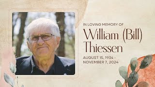 Memorial Service for William Bill Thiessen  November 14th 2024 [upl. by Orual]