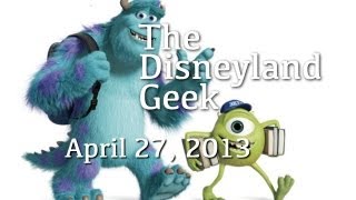 The Disneyland Geek April 27 2013 Monstrous Summer and Kickstarter Update [upl. by Tobie]