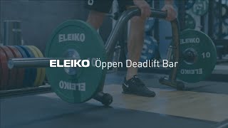 The Eleiko Öppen Deadlift Bar [upl. by Leahcimluap]