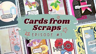 Card Making From Scraps  8 Cards Using ONLY Card Making Scraps  Full Process  Episode 1 [upl. by Llewellyn]