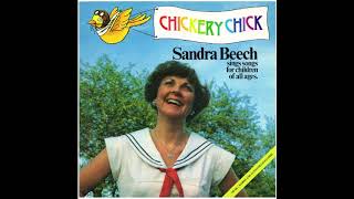 Sandra Beech  Chickery Chick LP Side 1 [upl. by Aihgn]