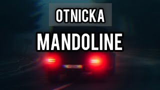 OTNICKA MANDOLINE SLOWED REMIX [upl. by Giguere355]