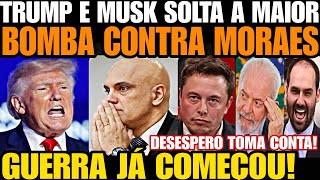 AGORA TRUMP E MUSK SOLTA A MAIOR BOMBA CONTRA MORAES A GUERRA COMEÇ0U DESESPERO TOMA CONTA AGIU [upl. by Philipp459]