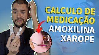 CALCULO DE MEDICAÇÃO Amoxilina por via oral [upl. by Goren871]