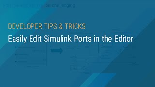 Easily Edit Simulink Ports in the Editor [upl. by Lauber634]