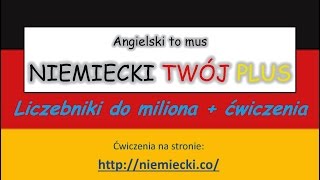 Liczby do miliona  Angielski to mus NIEMIECKI TWÓJ PLUS  Niemiecki Gramatyka [upl. by Nedia]