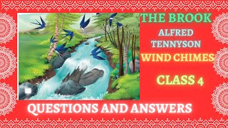 THE BROOK। ALFRED TENNYSON। WIND CHIMES। CLASS 4। QUESTIONS AND ANSWERS [upl. by Gavette]