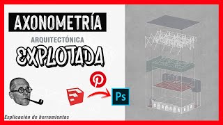 2020🔴AXONOMETRÍA EXPLOTADA💥 SKETCHUP amp PHOTOSHOP Paso a Paso MUY FÁCIL👍 [upl. by Alegnaed]