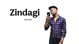 Zindagi Sumit Pal Official Visual Video [upl. by Annis858]