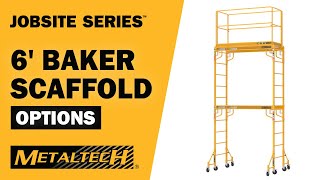 METALTECH JOBSITE SERIES  Options for 6 Baker Scaffold [upl. by Tselec475]